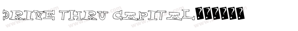 Drive Thru Capital字体转换
